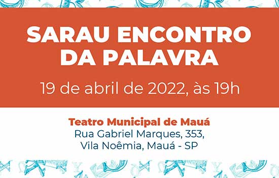 Prefeitura de Mauá convida munícipes para o sarau “Encontro da Palavra”