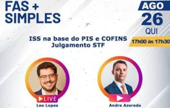 FAS Advogados debate ISS na base do PIS e COFINS