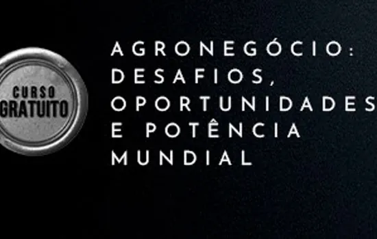 FIA ONLINE oferece curso gratuito sobre desafios e oportunidades do agronegócio no Brasil