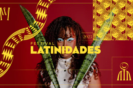 ”Bem Viver” é o tema do Festival Latinidades 2023