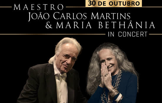 Maestro João Carlos e Maria Bethânia juntos no Espaço das Américas