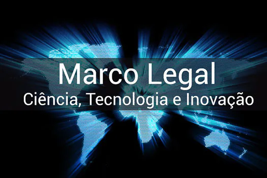 Governo regulamenta Marco Legal da Ciência, Tecnologia e Inovação