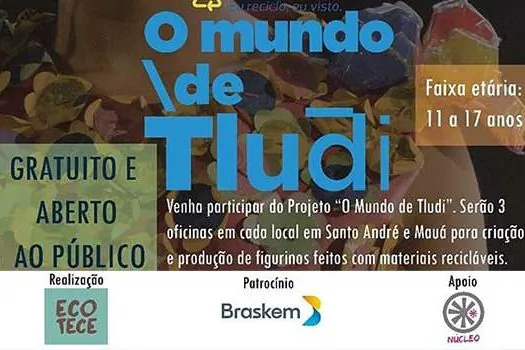 “O Mundo de Tludi” promove oficinas abertas ao público no ABC