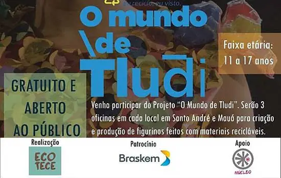 “O Mundo de Tludi” promove oficinas abertas ao público no ABC