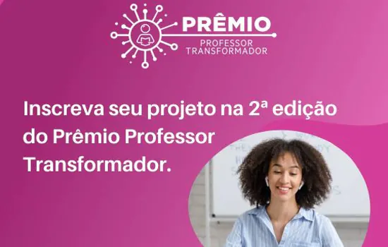 Abertas as inscrições para Prêmio Professor Transformador 2021