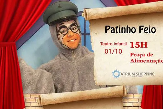 “O Patinho Feio” é a próxima atração infantil no Atrium Shopping