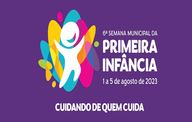 SP promove 6ª Semana Municipal da Primeira Infância entre os dias 1º e 5 de agosto_x000D_