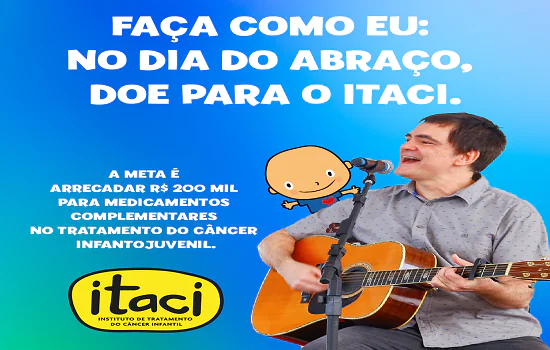 Desafio ITACI Dia do Abraço: movimento conta com apoio de personalidades