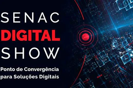 Tecnologia é debatida no Senac Digital Show