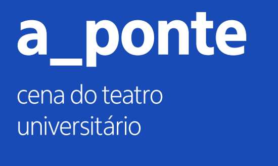 Edital a_ponte: cena do teatro universitário recebe pesquisas em artes cênicas até sexta