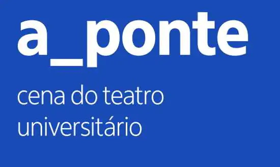 Edital a_ponte: cena do teatro universitário recebe pesquisas em artes cênicas até sexta