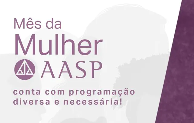 Mês da Mulher AASP tem programação intensa