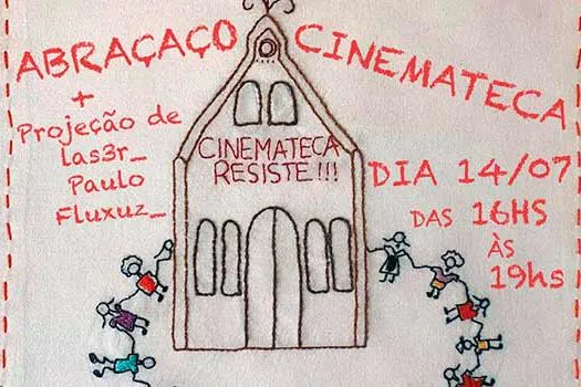 Evento abraçaço na Cinemateca ocorre em sinal de manifesto