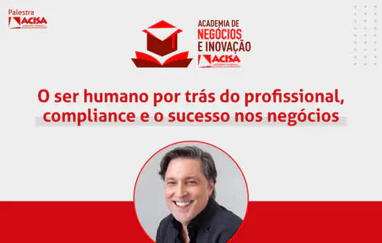 ACISA promove palestra com profissional de renome internacional