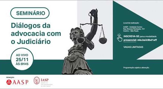 AASP e IASP promovem diálogos entre Advocacia e Judiciário