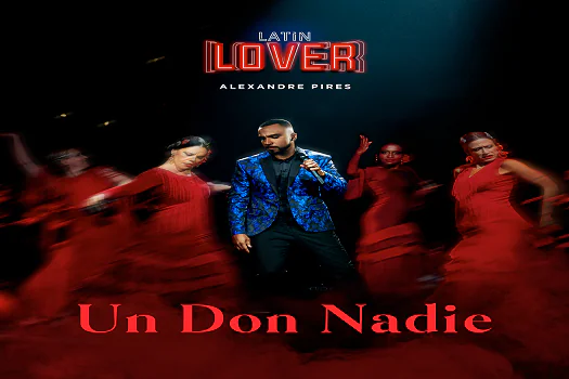 Alexandre Pires lança videoclipe para single de novo projeto “Latin Lover”