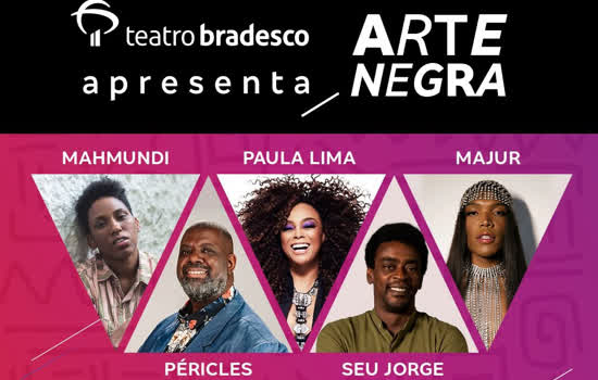 Arte Negra reúne grandes nomes no Teatro Bradesco