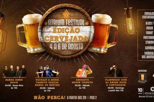 Atrium Shopping comemora Dia dos Pais com Atrium Festival – Edição Cervejada