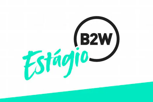 B2W Digital prorroga as inscrições do Programa de Estágio 2019