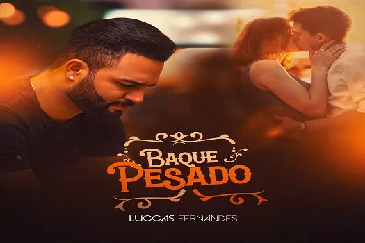 Luccas Fernandes lança ”Baque Pesado”