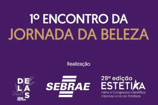 Estetika e Sebrae-SP realizam 1º Encontro da Jornada da Beleza, em São Paulo