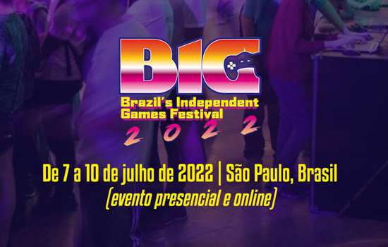 BIG Festival 2022 acontece de 7 a 10 de julho no São Paulo Expo