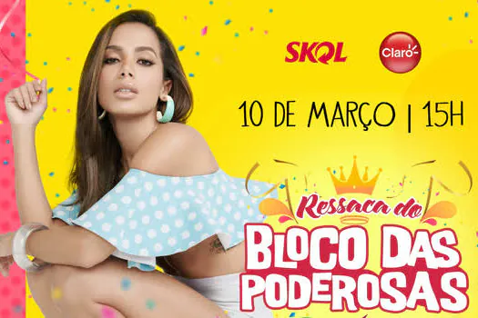 Anitta fecha o carnaval com Bloco das Poderosas em SP