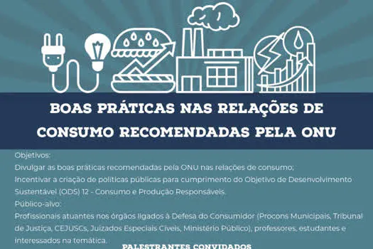 Consórcio promove evento sobre boas práticas nas relações de consumo recomendadas pela ONU