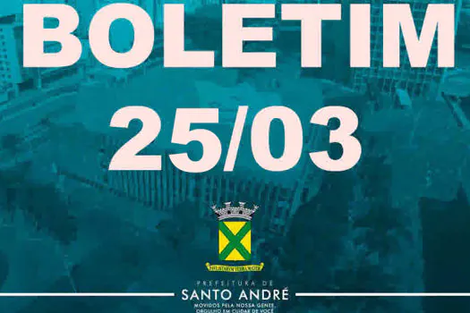 Covid-19 | Boletim Santo André | 25/3