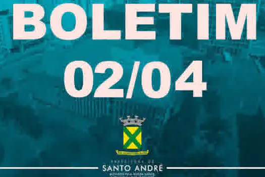 Covid-19 | Boletim Santo André | 02/04