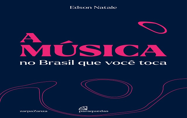 Edson Natale lança “A música no Brasil que você toca”