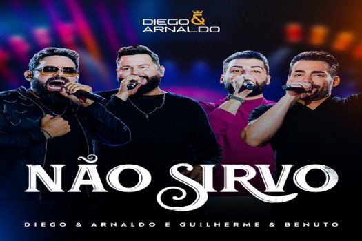 Diego e Arnaldo lançam “Não Sirvo” com participação especial de Guilherme e Benuto