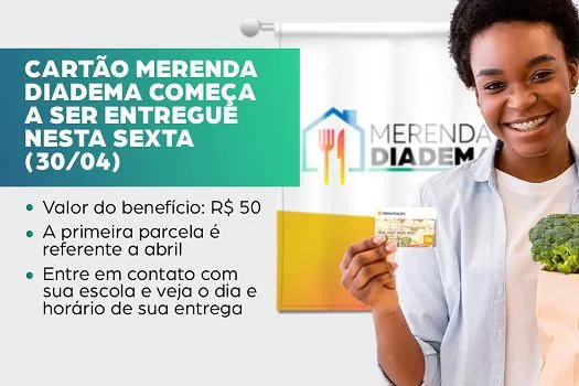 Prefeitura inicia nesta sexta (30) entrega do Cartão Merenda Diadema