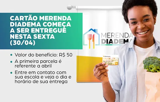 Prefeitura inicia nesta sexta (30) entrega do Cartão Merenda Diadema