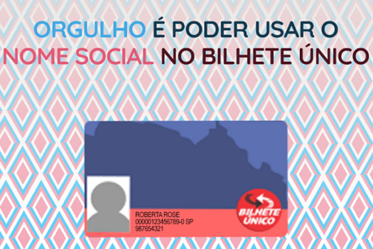 Dia de Combate à LGBTfobia: Saiba como personalizar o Bilhete Único com o nome social