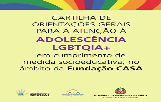 Fundação CASA lança cartilha de atenção à adolescência LGBTQIA+