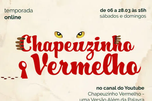 Chapeuzinho Vermelho em versão online é opção cultural para toda a família