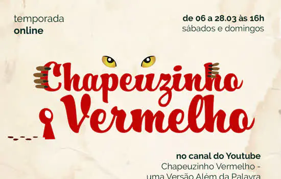 Chapeuzinho Vermelho em versão online é opção cultural para toda a família