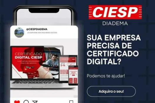 Associados do Ciesp Diadema tem desconto nas emissões do Certificado Digital