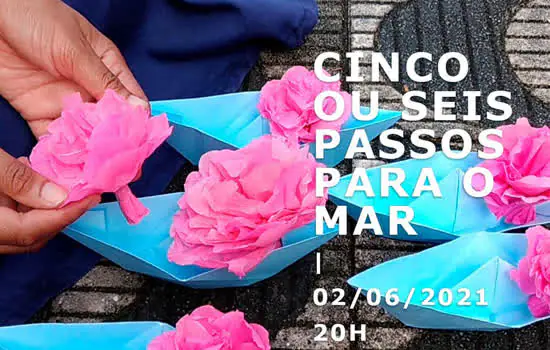 Cia As Marias apresenta Cinco ou seis passos para o Mar