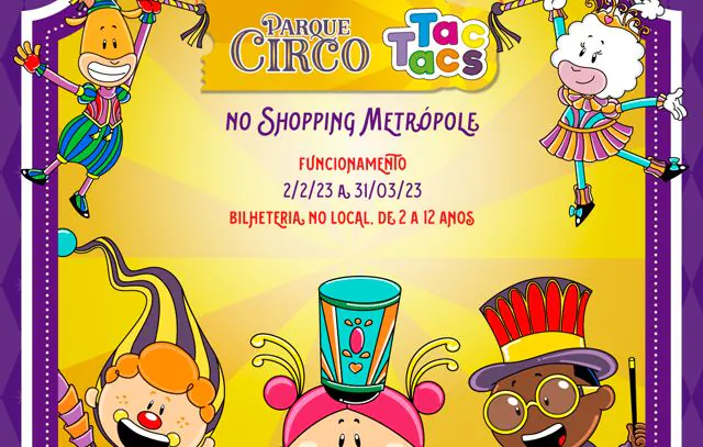 Parque Circo Tac Tacs desembarca no Shopping Metrópole