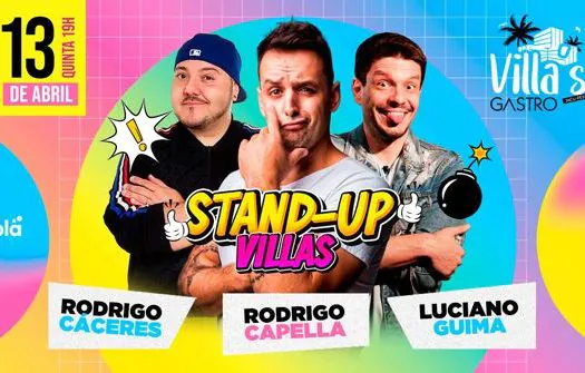 Stand Up Villas apresenta Rodrigo Capella, Rodrigo Caceres e Luciano Guima