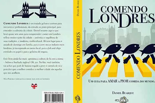 “Comendo Londres” guia o leitor pela mal afamada culinária britânica