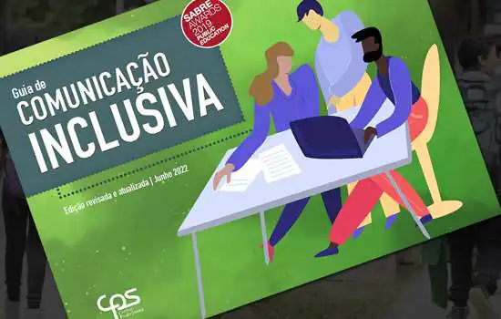 Centro Paula Souza lança versão atualizada do Guia de Comunicação Inclusiva