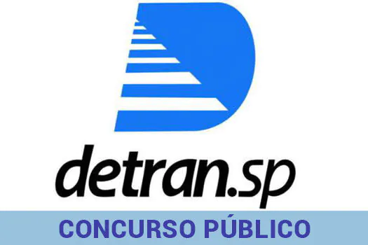 Detran.SP publica edital de novo concurso público com 400 vagas no Estado de São Paulo