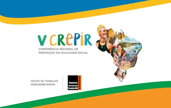 Grande ABC promove Conferência Regional de Promoção da Igualdade Racial