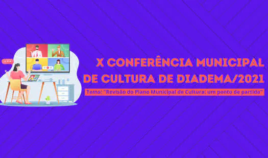 X Conferência Municipal de Cultura de Diadema/2021 acontece dia 24 de abril