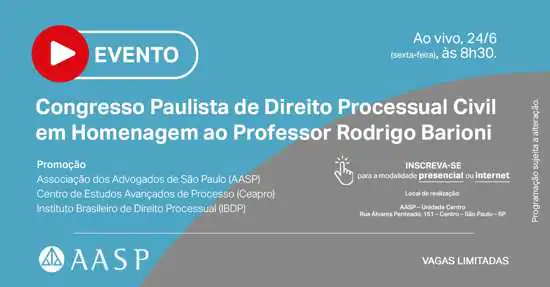 Associação dos Advogados sedia Congresso Paulista de Direito Processual Civil