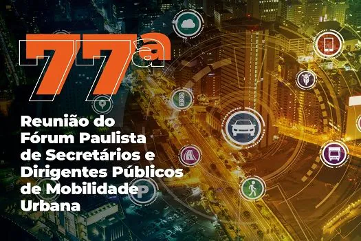 Consórcio ABC recebe 77ª Reunião do Fórum Paulista de Mobilidade nesta quinta-feira (11/3)