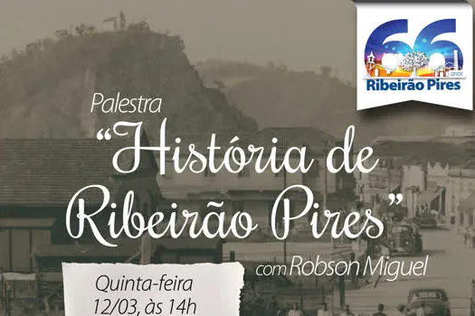 Ribeirão Pires 66 anos: CEU Quarta Divisão sediará palestra sobre história da cidade